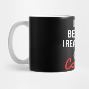 I run because I really like cookies Mug